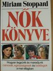 Miriam Stoppard - Nők könyve [antikvár]