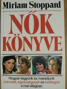 Miriam Stoppard - Nők könyve [antikvár]