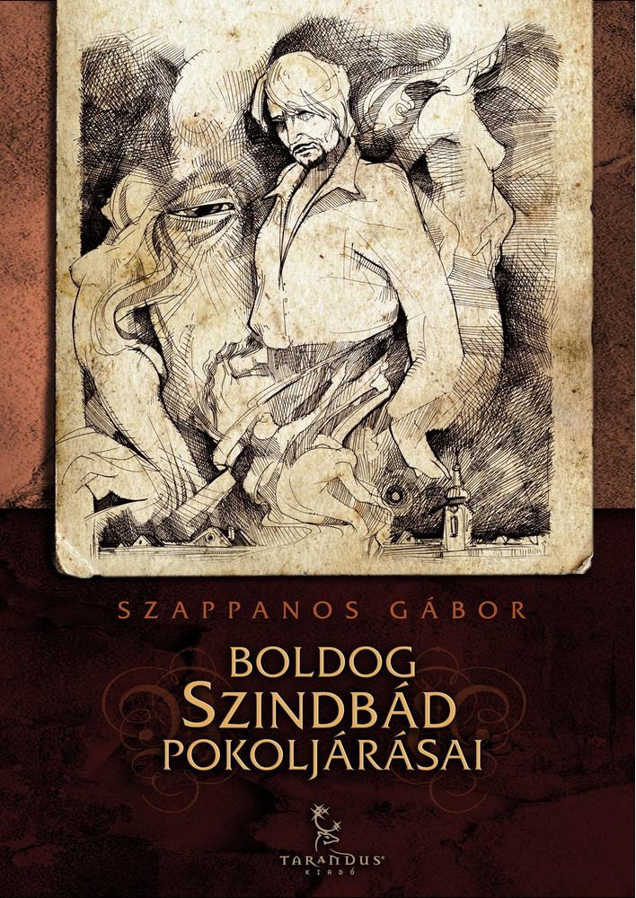 Szappanos Gábor - Boldog Szindbád pokoljárásai [antikvár]