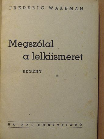 Frederic Wakeman - Megszólal a lelkiismeret [antikvár]