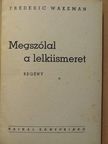 Frederic Wakeman - Megszólal a lelkiismeret [antikvár]
