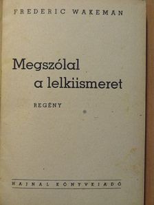 Frederic Wakeman - Megszólal a lelkiismeret [antikvár]
