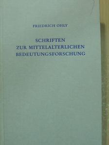 Friedrich Ohly - Schriften zur Mittelalterlichen Bedeutungsforschung [antikvár]
