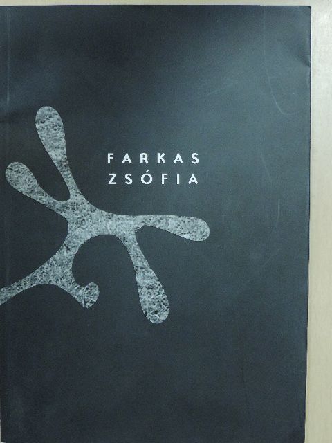 Farkas Zsófia munkái [antikvár]