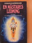 A. C. Bhaktivedanta Swami Prabhupáda - En Mästares Ledning [antikvár]