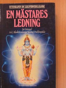 A. C. Bhaktivedanta Swami Prabhupáda - En Mästares Ledning [antikvár]