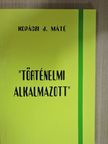 Kopácsi J. Máté - "Történelmi alkalmazott" [antikvár]