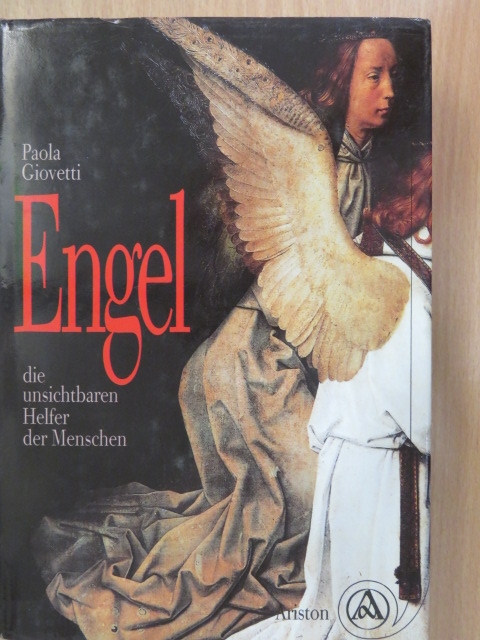 Paola Giovetti - Engel - die unsichtbaren Helfer der Menschen [antikvár]