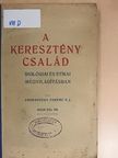 Zborovszky Ferenc S. J. - A keresztény család [antikvár]
