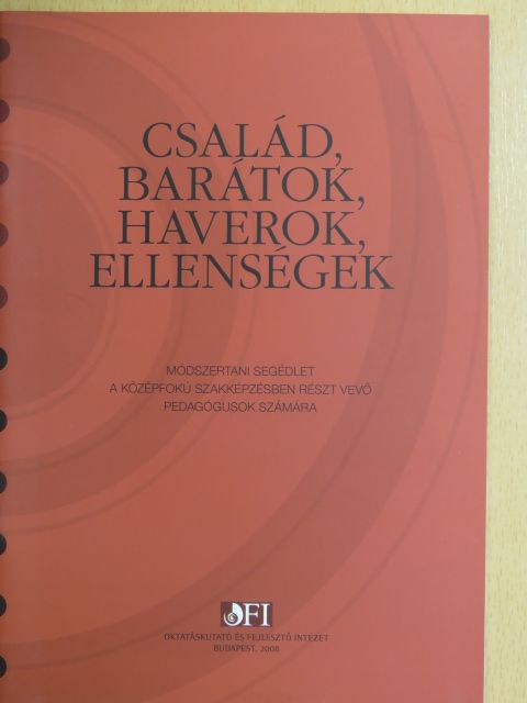 Horváth Erika - Család, barátok, haverok, ellenségek [antikvár]