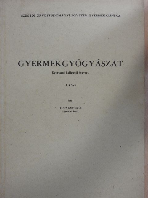 Boda Domokos - Gyermekgyógyászat I. [antikvár]