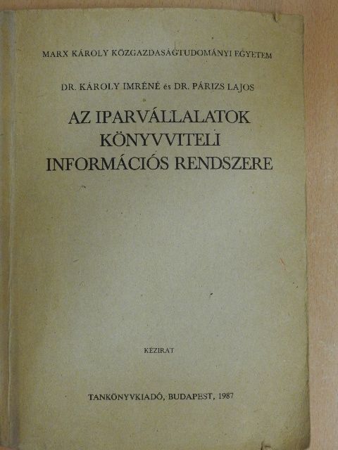 Dr. Károly Imréné - Az iparvállalatok könyvviteli információs rendszere [antikvár]