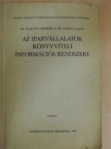 Dr. Károly Imréné - Az iparvállalatok könyvviteli információs rendszere [antikvár]