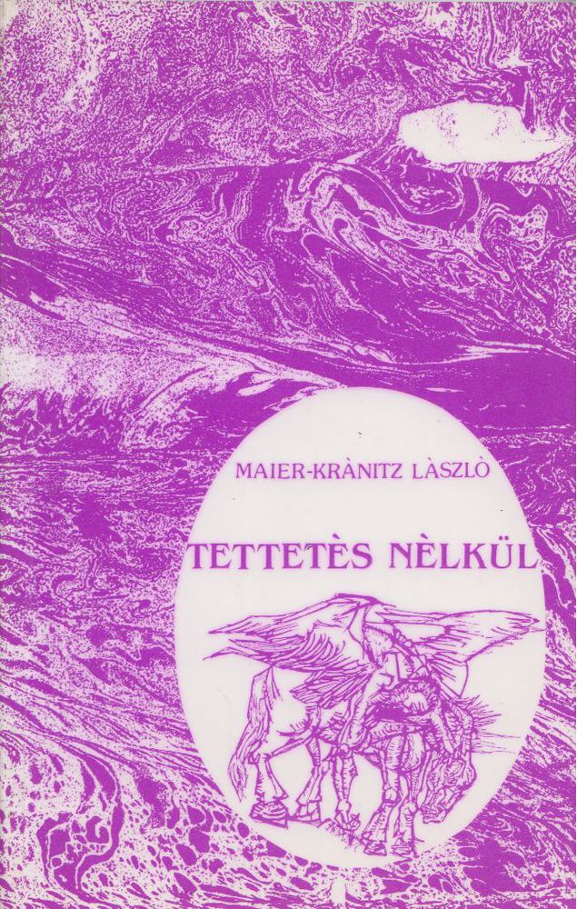 Maier-Kránitz László - Tettetés nélkül [antikvár]