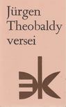 Jürgen Theobaldy - Jürgen Theobaldy versei [antikvár]