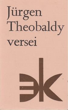 Jürgen Theobaldy - Jürgen Theobaldy versei [antikvár]