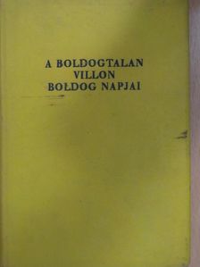 John Erskine - A boldogtalan Villon boldog napjai [antikvár]