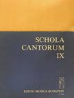Schola cantorum IX. [antikvár]