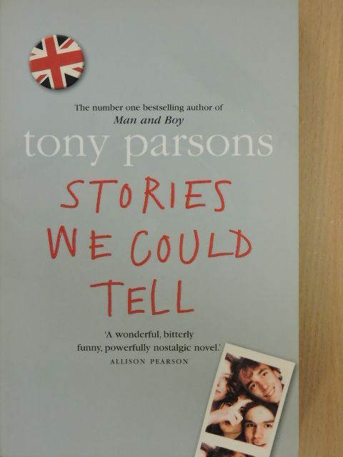 Tony Parsons - Stories We Could Tell [antikvár]