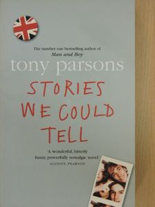 Tony Parsons - Stories We Could Tell [antikvár]