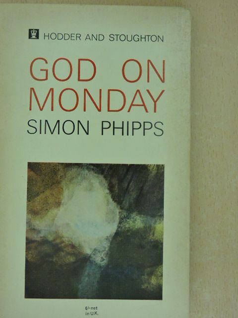 Simon Phipps - God on Monday [antikvár]