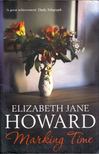 HOWARD, ELIZABETH JANE - Marking Time [antikvár]
