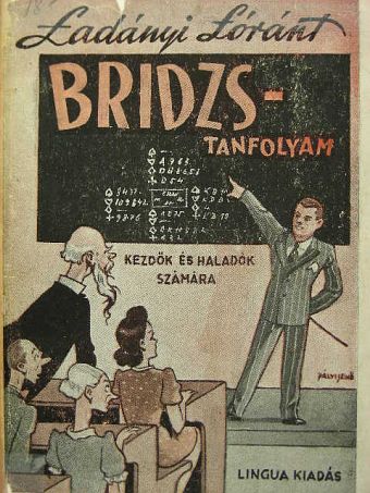 Ladányi Lóránt - Bridzstanfolyam [antikvár]