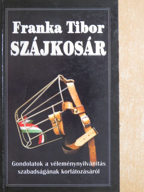 Franka Tibor - Szájkosár [antikvár]