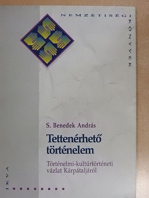 S. Benedek András - Tettenérhető történelem [antikvár]