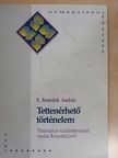 S. Benedek András - Tettenérhető történelem [antikvár]