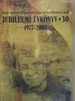 Antus Györgyné - Pécsi Tudományegyetem Illyés Gyula Főiskolai Kar Jubileumi Évkönyv 1977-2007 [antikvár]