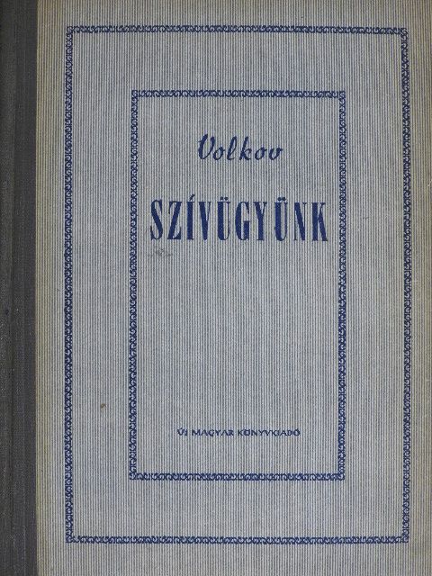 N. Volkov - Szívügyünk [antikvár]