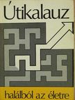 Mrs. Stephen Menzies - Útikalauz a halálból az életre [antikvár]