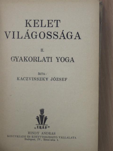 Kaczvinszky József - Kelet világossága II. [antikvár]