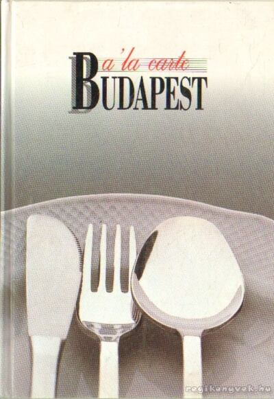 BEREK JÁNOS - A'la carte Budapest [antikvár]