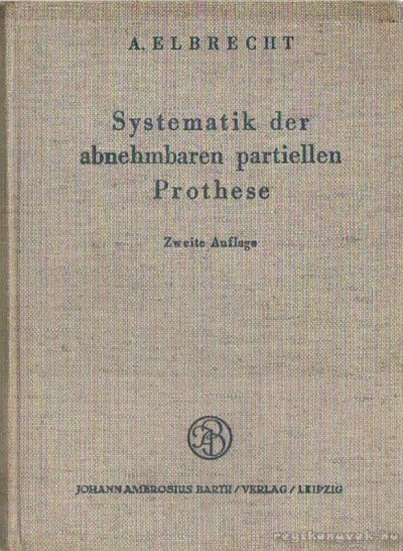 Elbrecht, Dr. med. dent. A. - Systematik der abnehmbaren partiellen Prothese [antikvár]