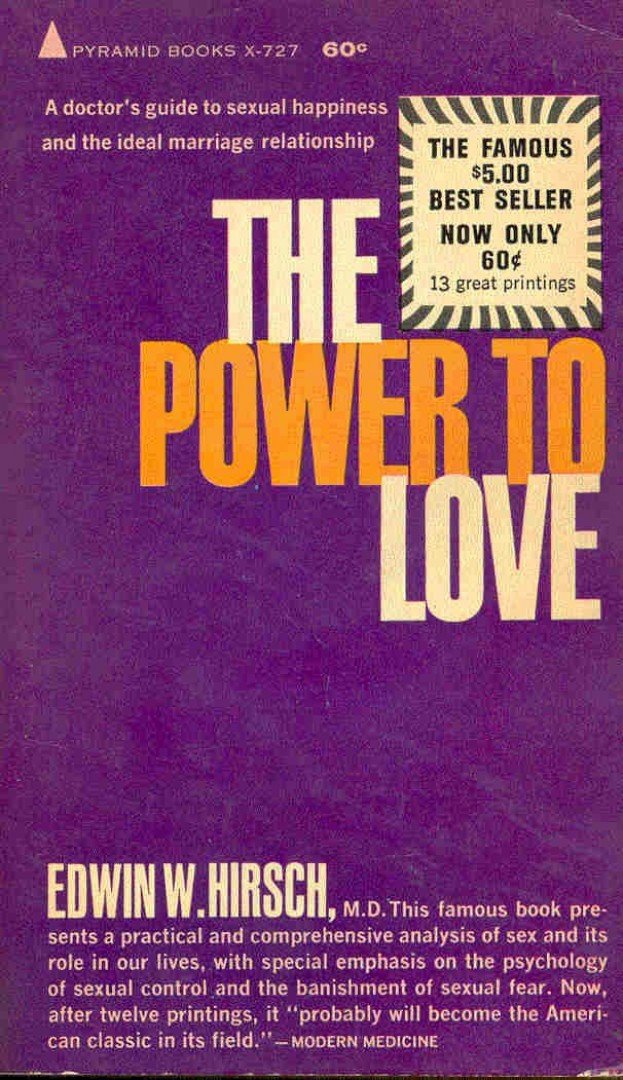 HIRSCH, EDWIN W. - The Power to Love [antikvár]