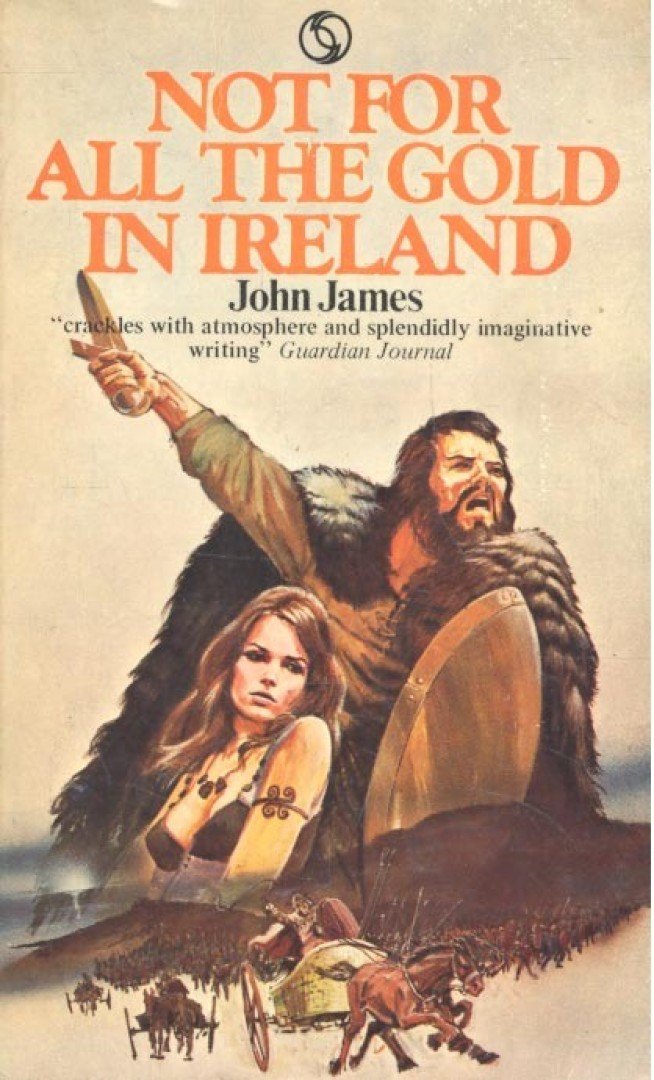 James, John - Not For All the Gold in Ireland [antikvár]
