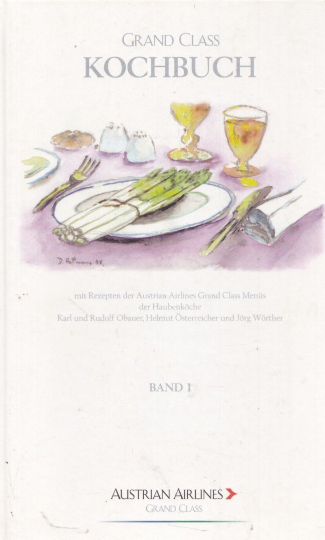 Birgit Braunrath-Tartarotti, Corinna Ververidis - Grand Class Cookery Book - Grand Class Kochbuch [antikvár]