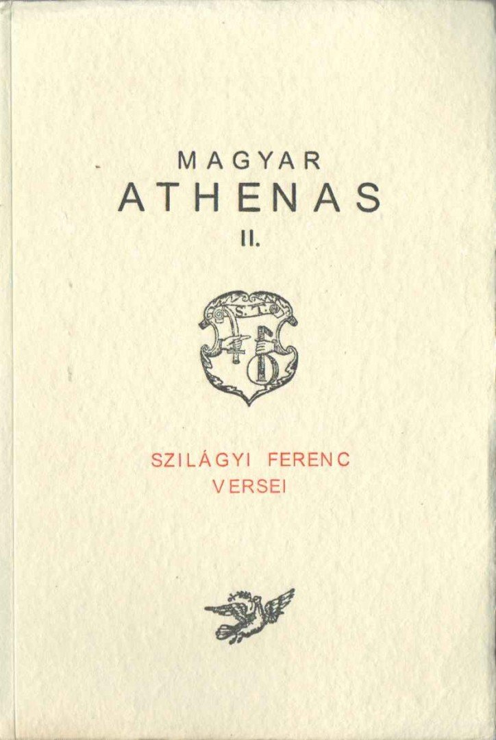 Szilágyi Ferenc - Magyar Athenas II. (Talizmán a magyarságnak 1772-től napjainkig) [antikvár]