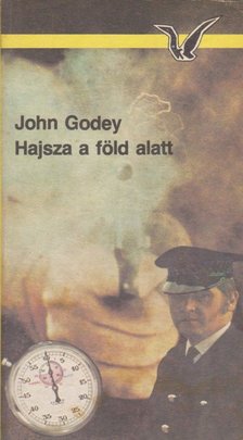 Godey, John - Hajsza a föld alatt [antikvár]
