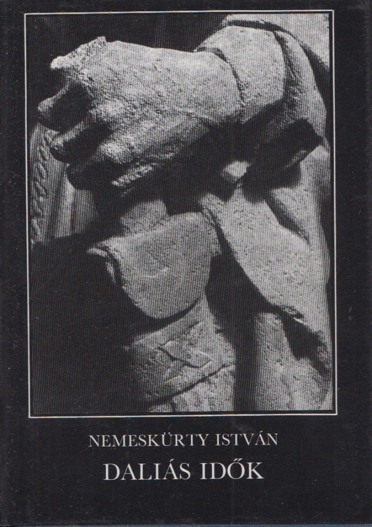 NEMESKÜRTY ISTVÁN - Daliás idők [antikvár]