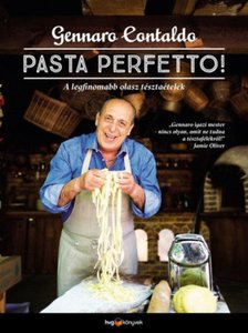 Gennaro Contaldo - Pasta Perfetto! - A legfinomabb olasz tésztaételek [antikvár]