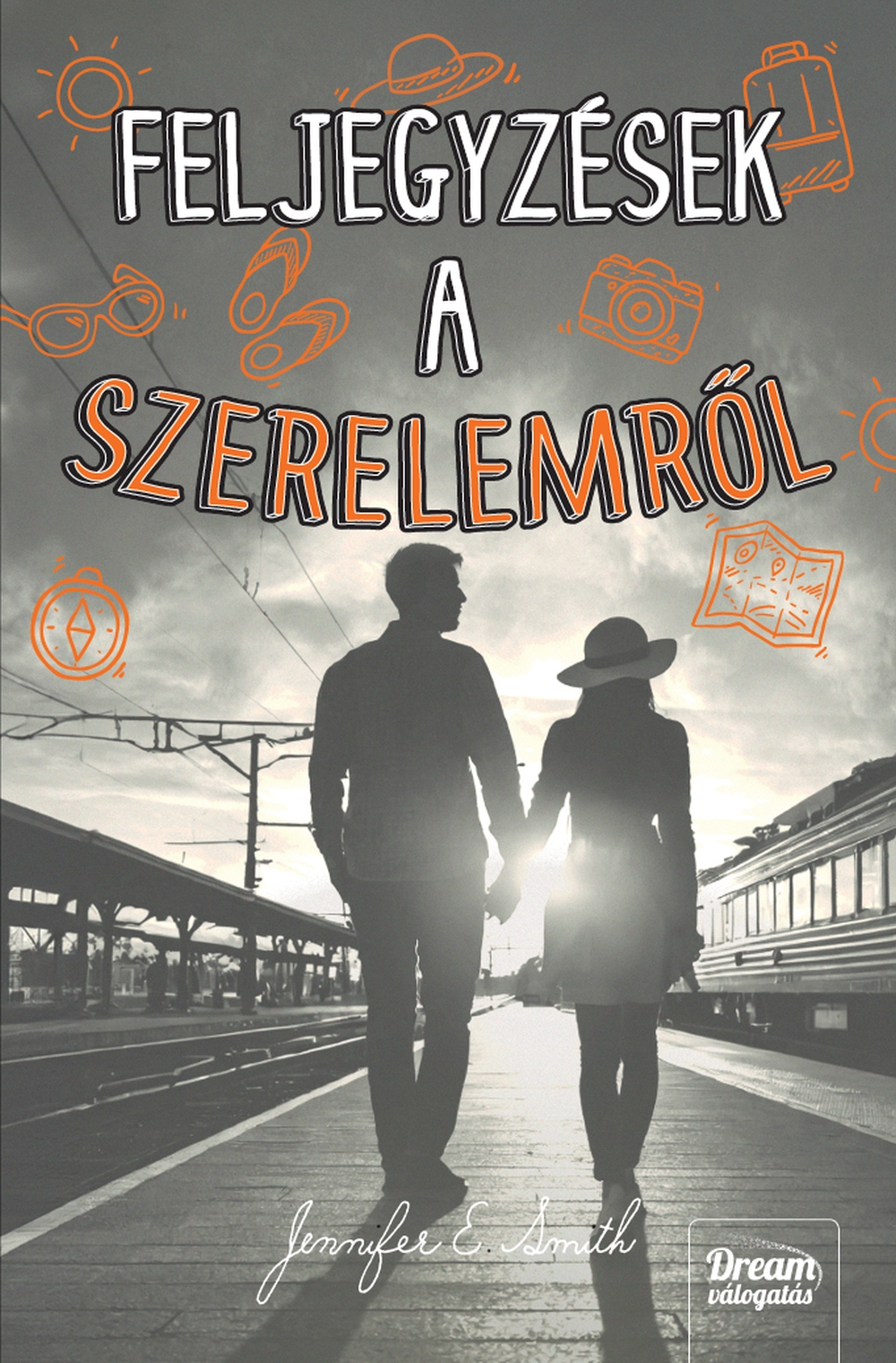 Jennifer E. Smith - Feljegyzések a szerelemről