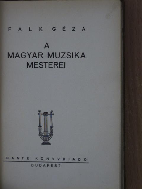 Falk Géza - A magyar muzsika mesterei [antikvár]