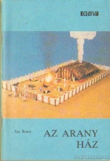 Rouw, Jan - Az arany ház [antikvár]