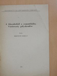 Horváth Károly - A klasszikából a romantikába, Vörösmarty pályakezdése [antikvár]
