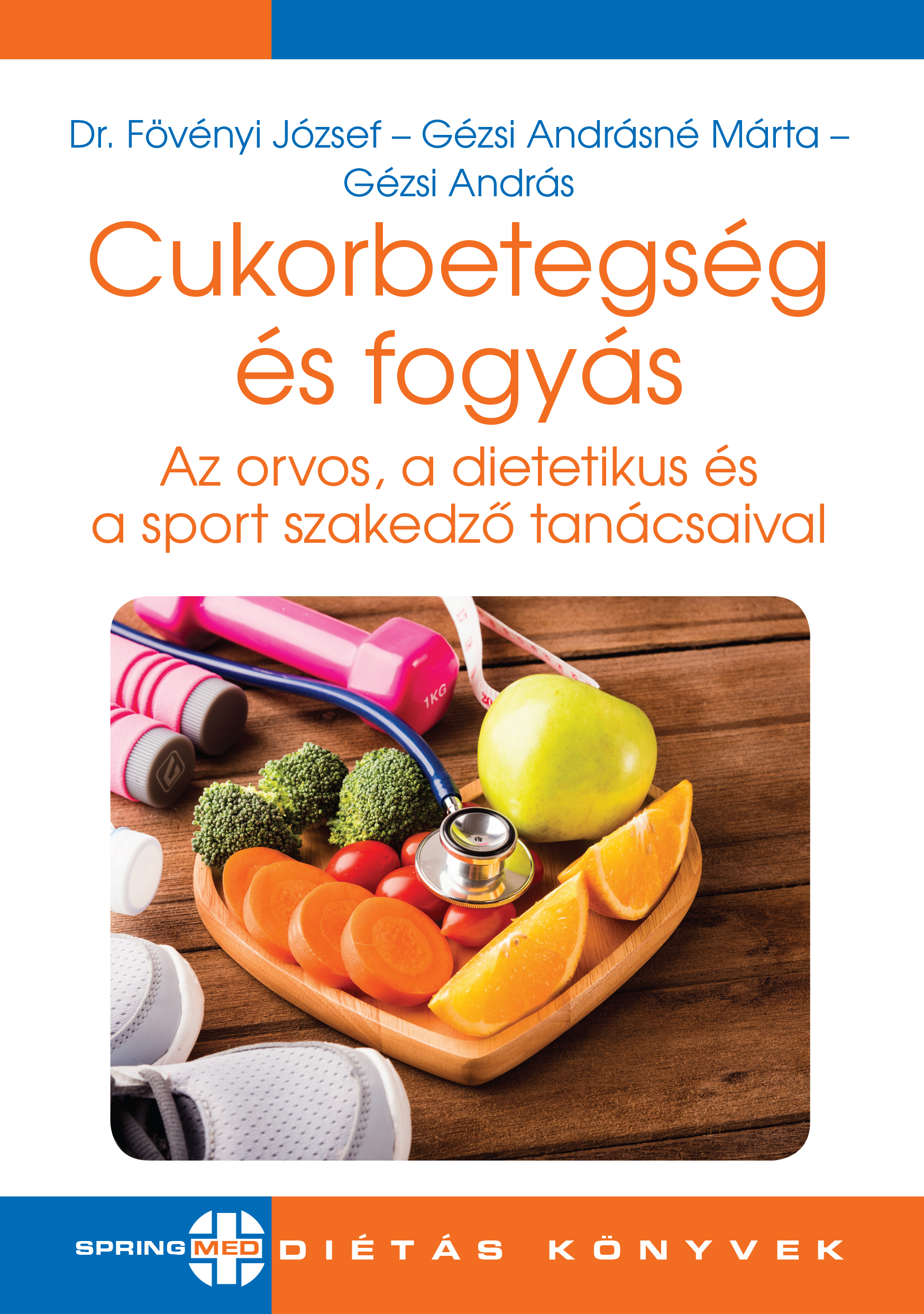 Gézsi András - Cukorbetegség és fogyás [eKönyv: pdf]