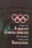 Hegyi Iván - A magyar olimpiai érmesek Knézy Jenő Naplójával [antikvár]