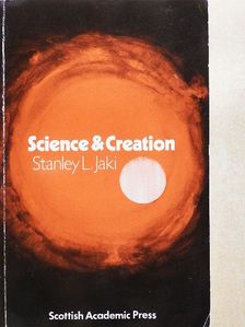 Stanley L. Jaki - Science and Creation [antikvár]